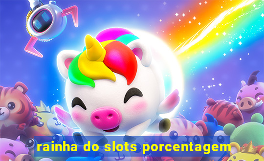 rainha do slots porcentagem